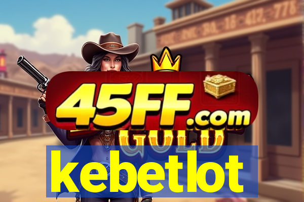 kebetlot