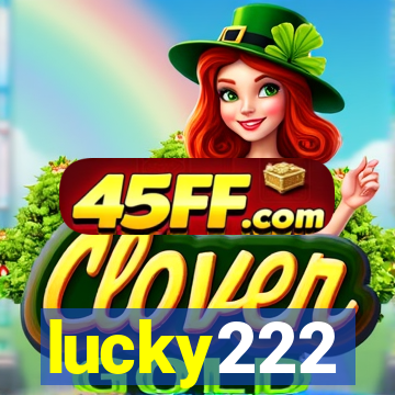 lucky222