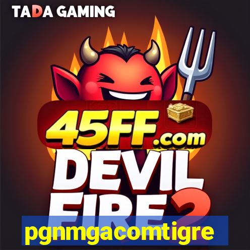 pgnmgacomtigre