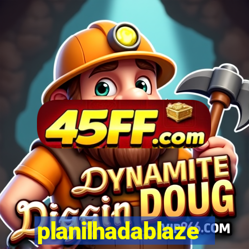 planilhadablaze