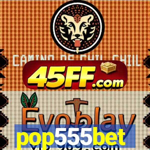 pop555bet