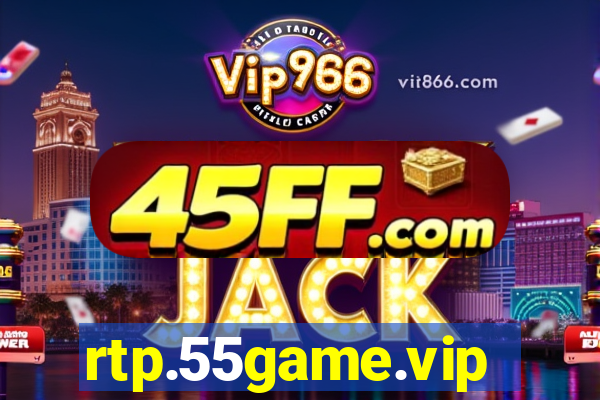 rtp.55game.vip