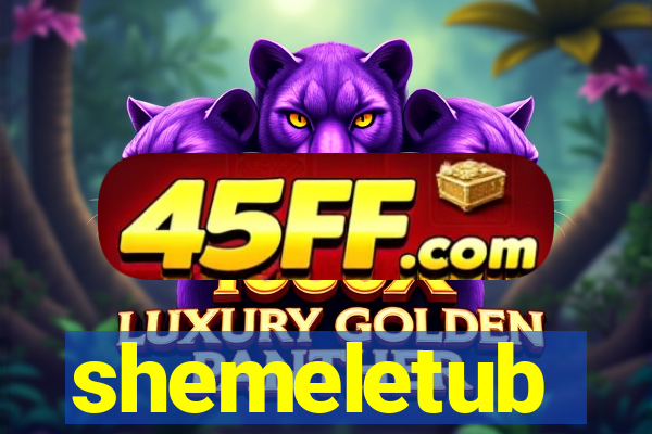 shemeletub