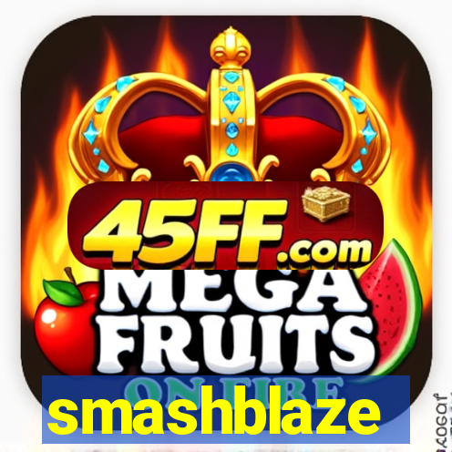smashblaze