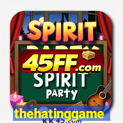 thehatinggame