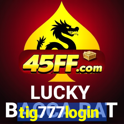 tig777login