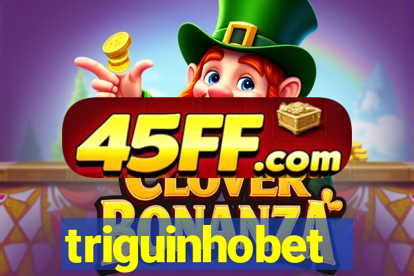 triguinhobet